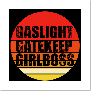 gaslight gatekeep girlboss Sunset Posters and Art